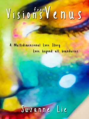 cover image of Visions from Venus- a Multidimensional Love Story